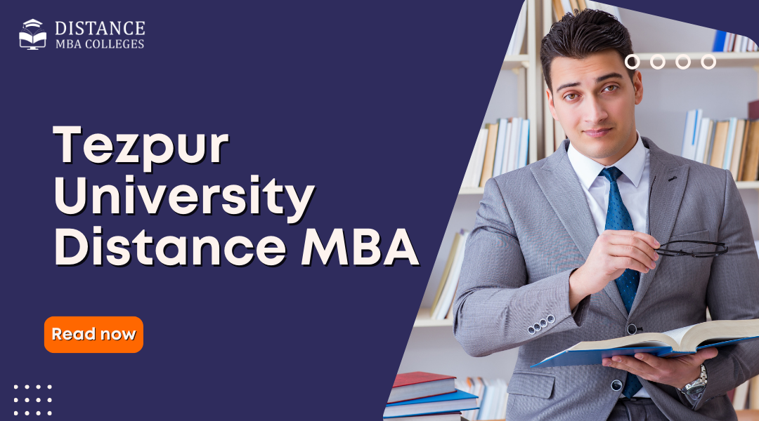Tezpur University Distance MBA: Eligibility, Specializations, Admission Process, and Career Scope [2026]