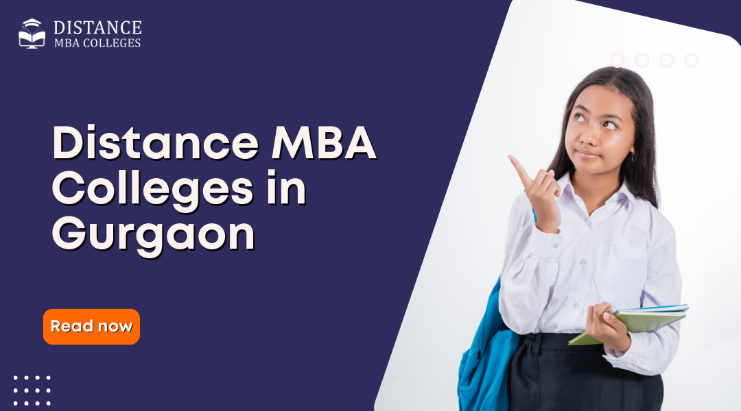 Top Distance MBA Colleges in Gurgaon 2026 : Fees, Admission, Courses, Placements
