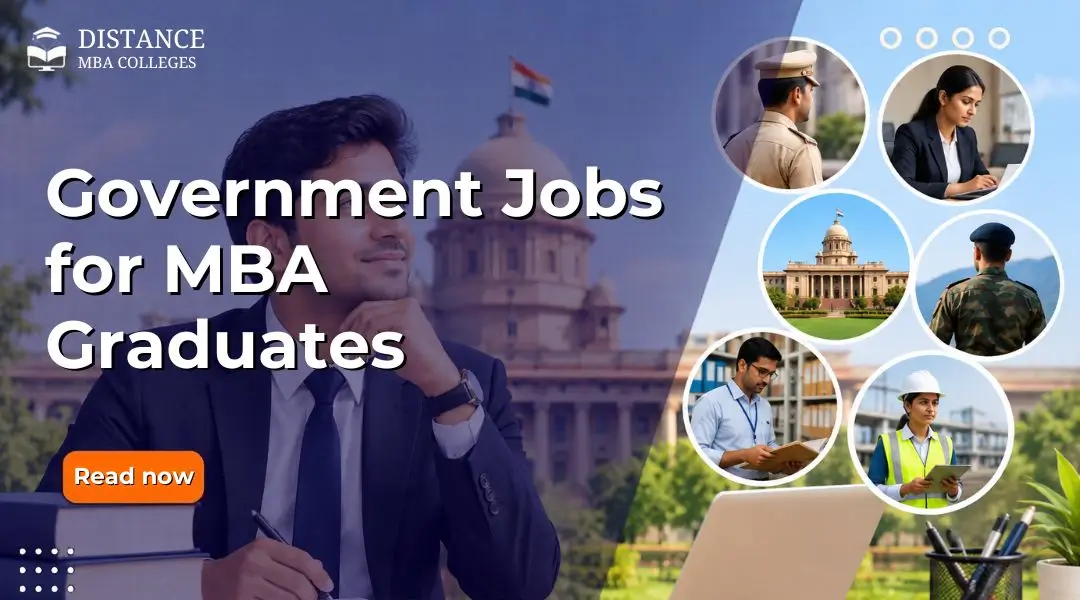 Government Jobs for MBA Graduates: Career Opportunities, Roles, Eligibility and Preparation